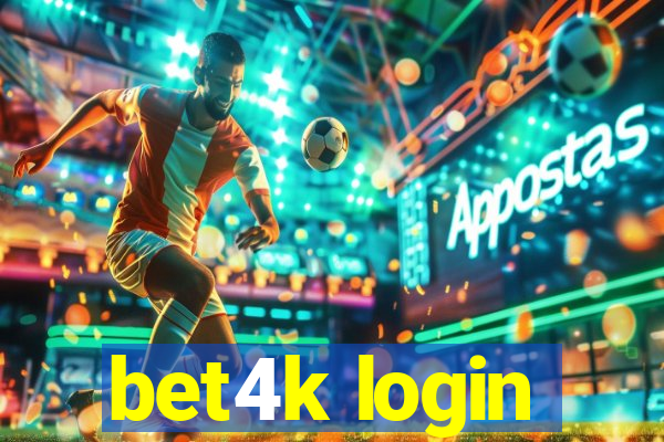 bet4k login